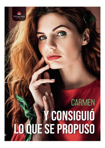 Libro Y Consiguió Lo Que Se Propuso De Carmen