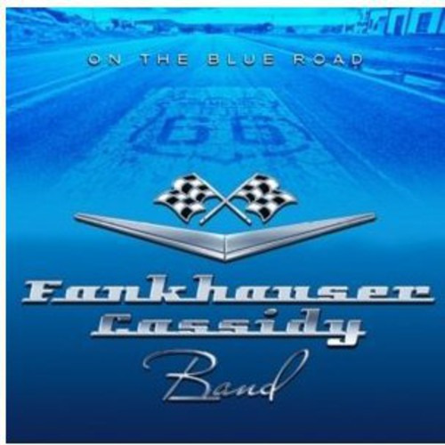 Cd De Fankhauser/cassidy Band On The Blue Road