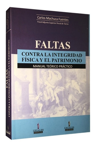 Libro Faltas Contra La Integridad Física Y El Patrimonio