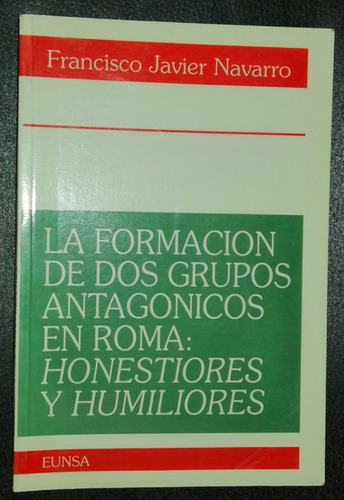 La Formacion De Dos Grupos Antagonicos En Roma. Honestiores 