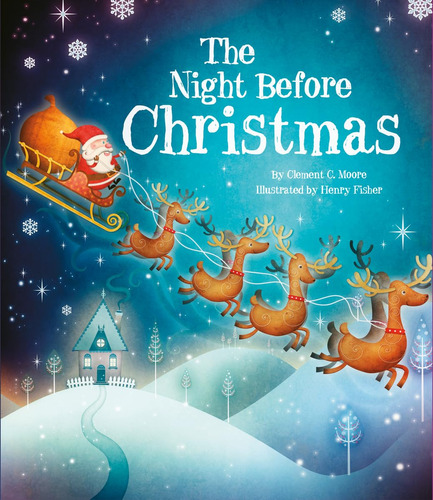 Book : The Night Before Christmas A Classic Holiday Story..