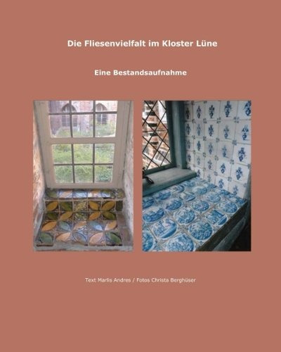 Die Fliesenvielfalt Im Kloster Lüne Eine Bestandsaufnahme E