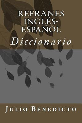 Libro Refranes Inglã©s-espaã±ol: Diccionario - Benedicto,...