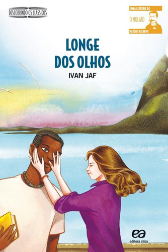 Longe dos olhos, de Jaf, Ivan. Série Descobrindo os clássicos Editora Somos Sistema de Ensino, capa mole em português, 2008