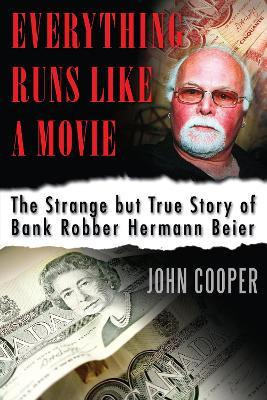 Libro Everything Runs Like A Movie : The Strange But True...