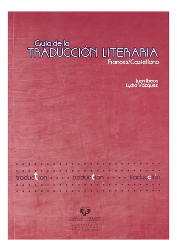 Libro Guia De La Traduccion Literaria Frances Cast De Vv Aa