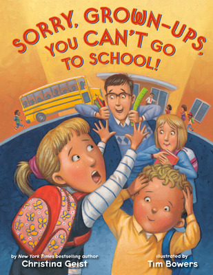 Libro Sorry, Grown-ups, You Can't Go To School! - Geist, ...