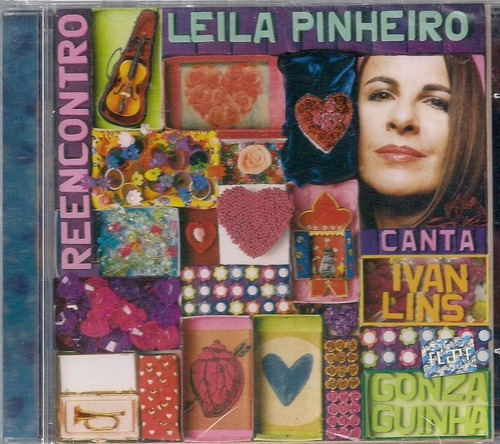 Cd Leila Pinheiro - Reencontro Ivan Lins Gonzaguinha Lacrado