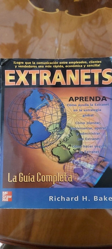 Extranets Libro Guía Completa Richard H. Baker. Mc Graw Hill