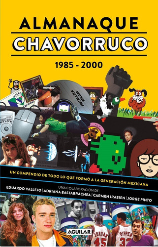Almanaque Chavorruco: 1985-2000