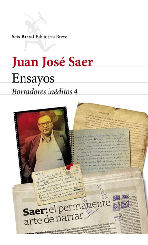 Ensayos. Borradores Inéditos 4 De Juan José Saer