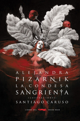La Condesa Sangrienta - Pizarnik - Caruso ( Ilustrador ), de Pizarnik, Alejandra. Editorial Libros del Zorro Rojo, tapa blanda en español, 2022