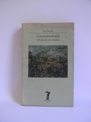 Correspondencia Paul Cézanne  John Rewal (edición) 