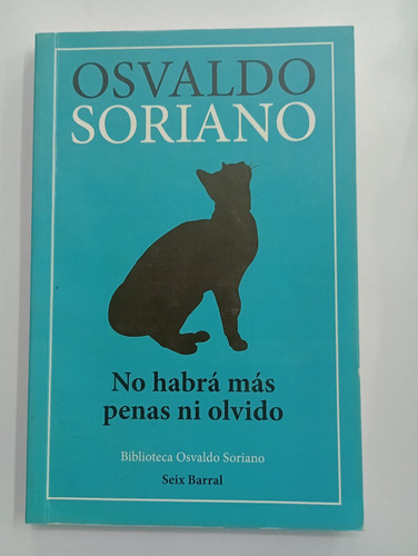 No Habrá Más Penas Ni Olvido - Osvaldo Soriano