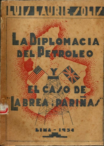 La Diplomacia Del Petroleo Y El Caso La Breña Y Pariñas 1934