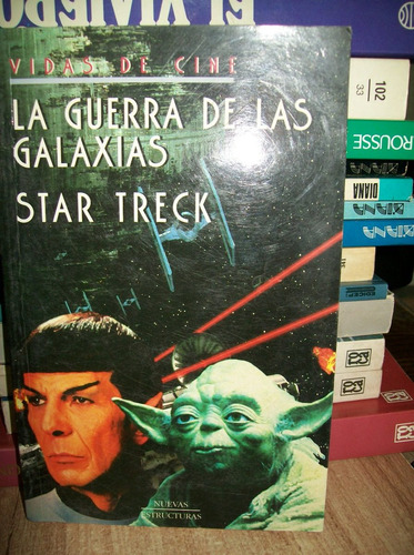 La Guerra De Las Galaxias - Start Treck  Vidas De Cine