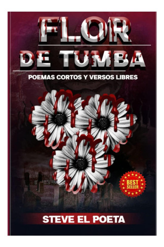 Libro: Flor De Tumba (flè Kav): Poemas Cortos Y Versos Libre