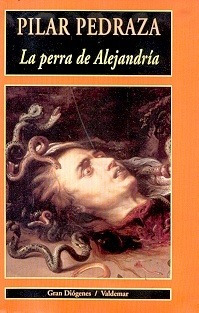 La Perra De Alejandria - Pedraza, Pilar