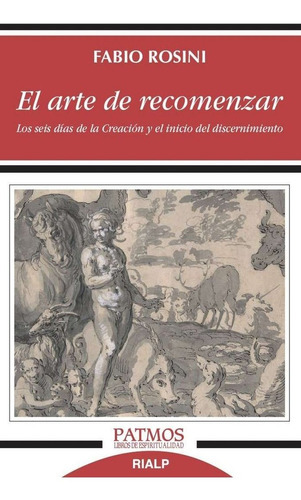 El Arte De Recomenzar, De Rosini, Fabio. Editorial Ediciones Rialp, S.a., Tapa Blanda En Español