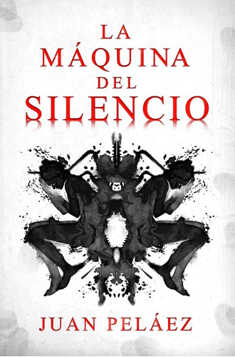 La máquina del silencio, de Juan Peláez. Editorial Calixta Editores, tapa blanda, edición 2021 en español