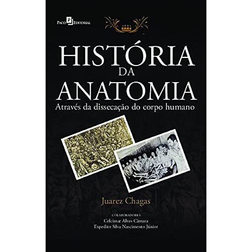 Libro Historia Da Anatomia Atraves Da Dissecacao Do Corpo Hu