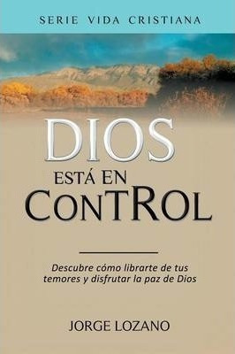 Libro Dios Est En Control - Jorge Lozano