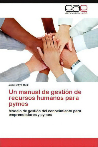 Infancias, Relatos E Internet: Modelo De Gestión Del Conocimiento Para Emprendedores Y Pymes, De Jos? Moya Ruiz., Vol. 1. Editorial Eae Editorial Academia Espanola, Tapa Blanda En Español