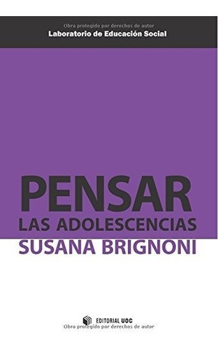 Pensar Las Adolescencias: Sin Datos, De Susana Brignoni. Serie Sin Datos, Vol. 0. Editorial Uoc, Tapa Blanda, Edición Sin Datos En Español, 1