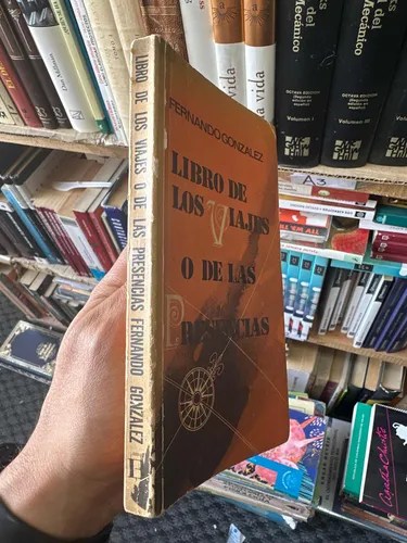 Libro De Los Viajes O De Las Presencias - Fernando González (Usado)