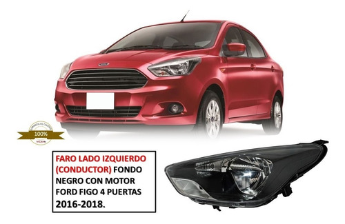 Faro Izquierdo Fondo Negro C/motor Ford Figo 4 Puertas 16-18