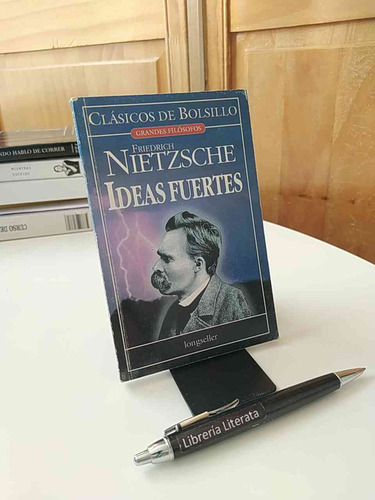 Ideas Fuertes Friedrich Nietzsche Ed. Longseller