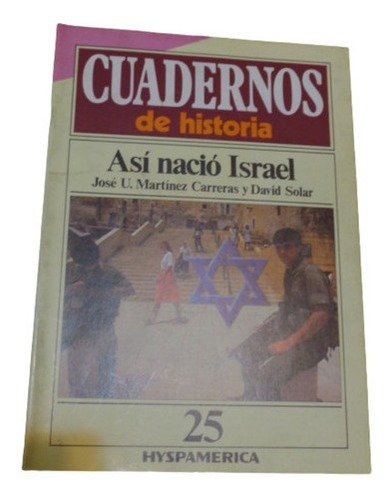Así Nació Israel Cuadernos De Historia. Hyspamérica&-.