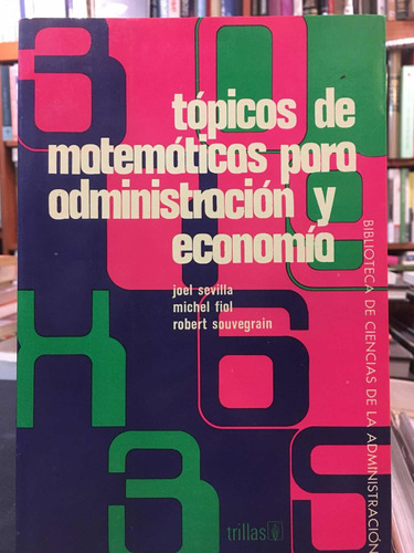 Administración ,tópicos De Matemáticas Y Economía