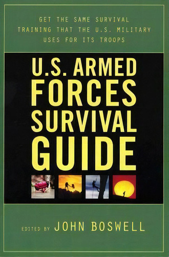 U.s. Armed Forces Survival Guide, De John Boswell. Editorial St Martin's Press, Tapa Blanda En Inglés