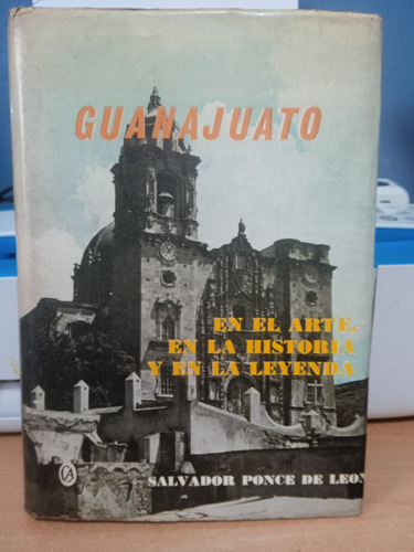 Guanajuato. ( En El Arte En La Historia Y En La Leyenda)