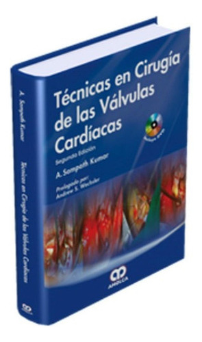 Técnicas En Cirugía De Las Válvulas Cardíacas