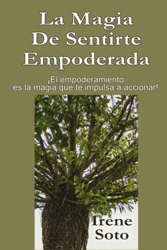 Libro: La Magia De Sentirte Empoderada: El Empoderamiento Es