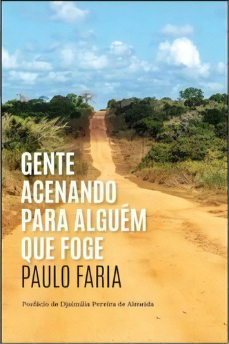 Gente Acenando Para Alguém Que Foge, De Faria Paulo. Editora Minotauro Em Português