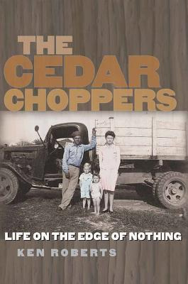 Libro The Cedar Choppers : Life On The Edge Of Nothing - ...