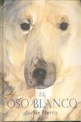 El Oso Blanco, De Morris, Jackie. Editorial Ingedicions S.l., Tapa Dura En Español