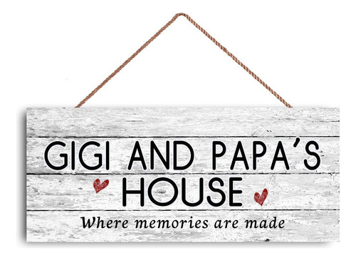 Señal Casa Gigi Papa 12 X 6  Texto Ingl  Where Memorie Are