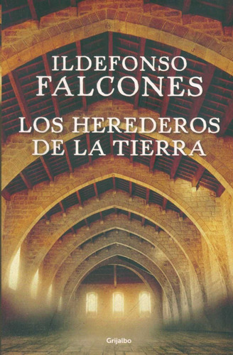 Los Herederos De La Tierra- Ildefonso Falcones