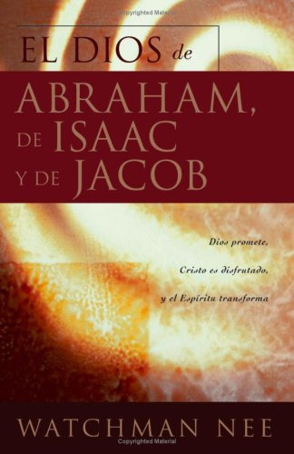 El Dios De Abraham, De Isaac, Y De Jacob (spanish Edition) 