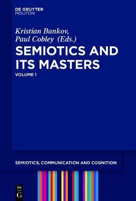 Libro Semiotics And Its Masters, Volume 1 - Kristian Bankov