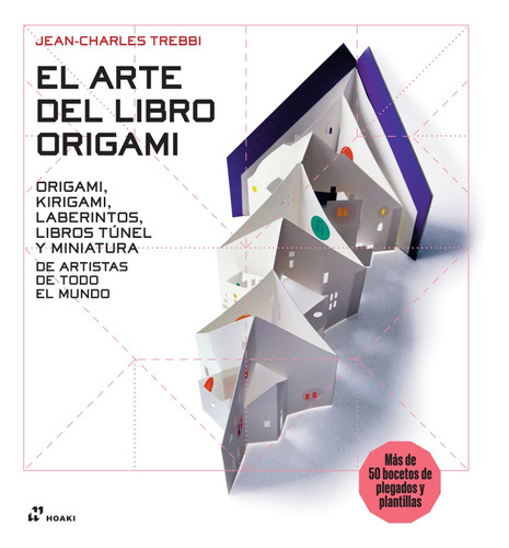 Arte Del Libro Origami, de Jean-Charles Trebbi. Editorial Hoaki, tapa blanda, edición 1 en español, 2023