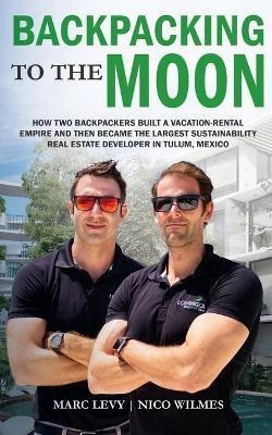 Libro Backpacking To The Moon : How Two Backpackers Built...