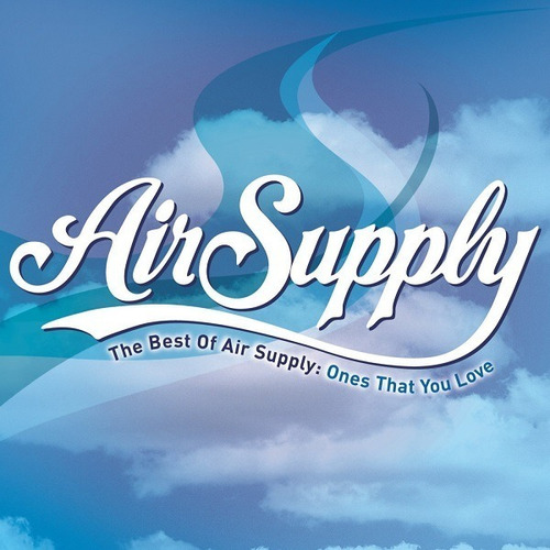 Cd Air Supply / Ones That You Love The Best Of (2007) Europe