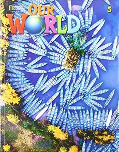 Our World 5 (2Nd.Ed.) Student's Book + Access Code Online Practice, de Sved, Rob. Editorial National Geographic Learning, tapa blanda en inglés internacional, 2020