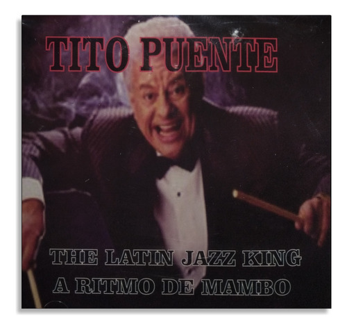 Tito Puente - The Latin Jazz King 