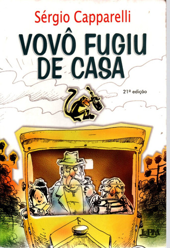 Livro Vovô Fugiu De Casa, Sérgio Capparelli, Autografado